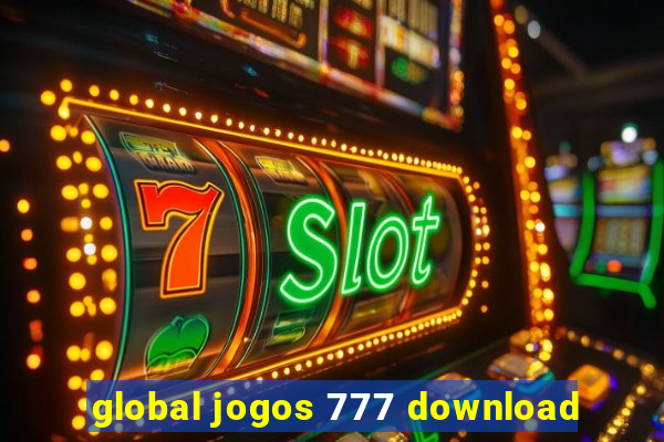 global jogos 777 download